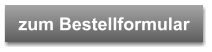 zum Bestellformular