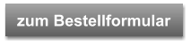 zum Bestellformular