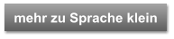mehr zu Sprache klein