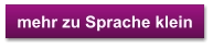 mehr zu Sprache klein