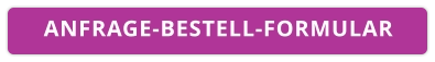 ANFRAGE-BESTELL-FORMULAR
